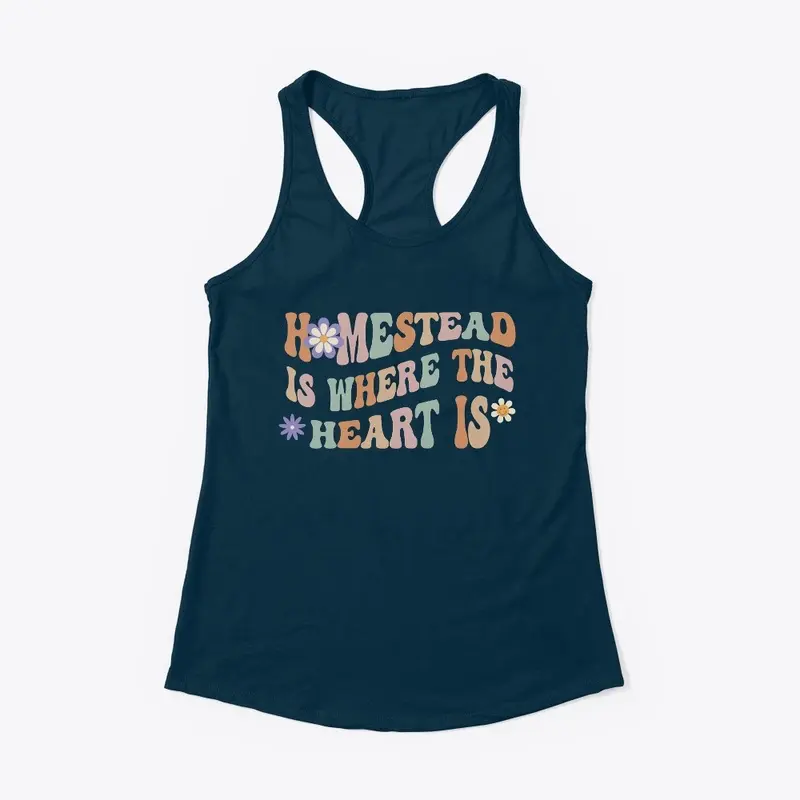 Homestead is Where the Heart Is