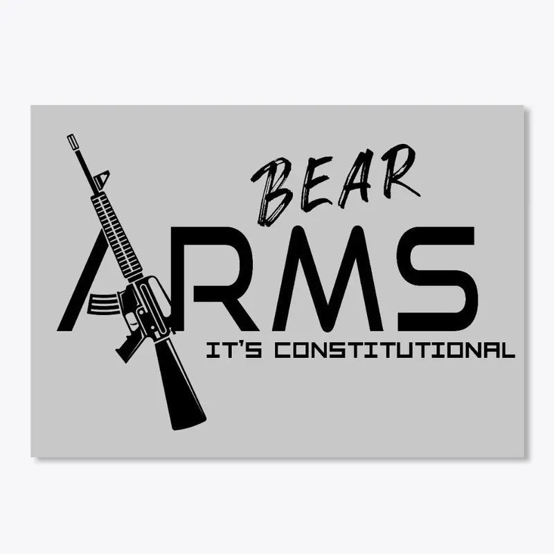 Bear Arms, It's Constitutional